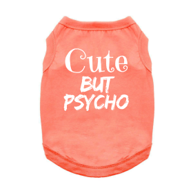 Cute But Psycho Dog Shirt (Color: Coral, size: 2X-Large)